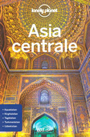 guida Asia con Kazakistan, Uzbekistan, Turkmenistan, Kirghizistan, Tagikistan, La Via Seta per un viaggio perfetto