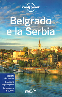 guida Belgrado e la Serbia con Vojvodina, Novi Sad, Sumadija, Raska, Smederevo, Danubio orientale, Monti balcani, Morava 1°