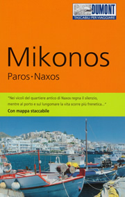 guida Mikonos/Mykonos, Paros, Naxos, Delos, Parikia, Antiparos (Isole Grecia) con escursioni, itinerari, mezzi di trasporto, curiosità, luoghi panoramici e consigli per un viaggio perfetto