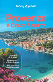 guida turistica Provenza e Costa Azzurra - con Marsiglia, Camargue, Avignone, Luberon, Alta Provenza, Nizza, Monaco, Mentone, Cannes, Saint-Tropez, Tolone - EDIZIONE 2025