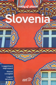 guida Slovenia Lubiana, Gorenjska, Primorska, Notranjska, Dolenjska, Bela Krajina, Stajerska, Koroska, Prekmurje per un viaggio perfetto 2022